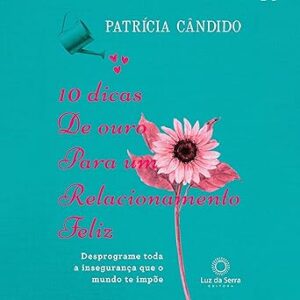 10-Dicas-de-Ouro-para-um-Relacionamento-Feliz