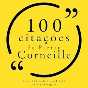 100-citacoes-de-Pierre-Corneille