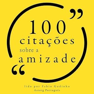 100-citacoes-sobre-a-amizade