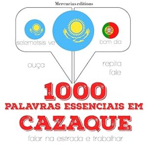 1000-palavras-essenciais-em-cazaque-Ouca.-Repita.-Fale