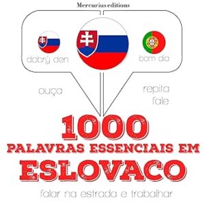 1000 palavras essenciais em eslovaco: Ouça. Repita. Fale. 1000-palavras-essenciais-em-eslovaco-Ouca.-Repita.-Fale