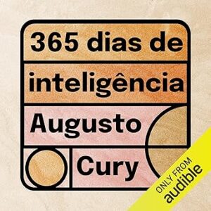 365-dias-de-inteligencia-365-Days-of-Intelligence-Para-viver-o-melhor-ano-da-sua-historia-To-Live-the-Best-Year-in-Your-History