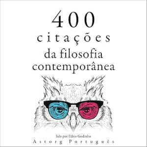 400 citações da filosofia contemporânea 400-citacoes-da-filosofia-contemporanea