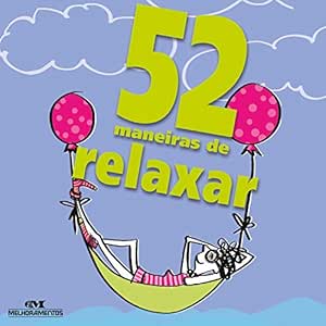52 Maneiras de Relaxar 52-Maneiras-de-Relaxar