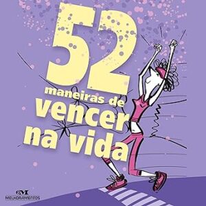 52 Maneiras de Vencer na Vida 52-Maneiras-de-Vencer-na-Vida