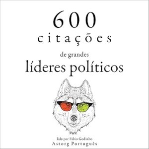 600-citacoes-de-grandes-lideres-politicos