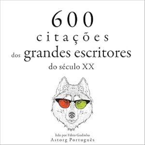 600-citacoes-dos-grandes-escritores-do-seculo-XX