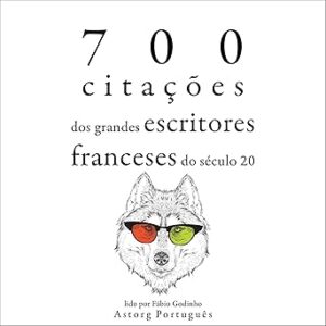 700-citacoes-dos-grandes-escritores-franceses-do-seculo-XX