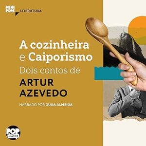 A-Cozinheira-e-Caiporismo-Dois-Contos-de-Artur-Azevedo