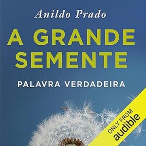 A-Grande-Semente-Palavra-verdadeira-True-Word