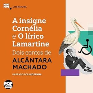 A-Insigne-Cornelia-e-o-Lirico-Lamartine-Dois-Contos-de-Alcanata-Machado-MiniPops