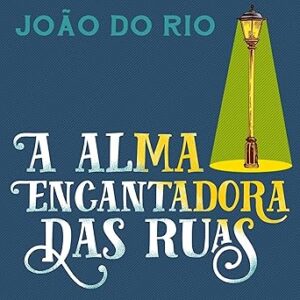A-alma-encantadora-das-ruas