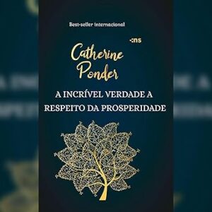 A incrível verdade a respeito da prosperidade A-incrivel-verdade-a-respeito-da-prosperidade