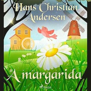 A-margarida-Os-Contos-de-Hans-Christian-Andersen-The-Tales-of-Hans-Christian-Andersen