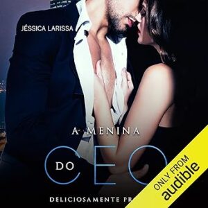 A-menina-do-CEO-Deliciosamente-proibido-Delightfully-Forbidden