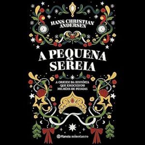 A-pequena-sereia-The-Little-Mermaid-A-origem-da-historia-que-emocionou-milhoes-de-pessoas-The-Origin-of-the-Story-That-Moved-Millions-of-People