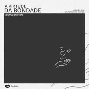 A-virtude-da-bondade-e-outras-cronicas