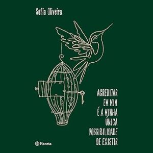 Acreditar em mim é a minha única possibilidade de existir Acreditar-em-mim-e-a-minha-unica-possibilidade-de-existir