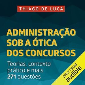 Administracao-Sob-a-Otica-dos-Concursos-Teorias-contexto-pratico-e-mais-271-questoes-Theories-Practical-Context-and-271-More-Questions