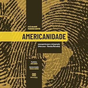 Americanidade-Passaporte-para-a-Integracao-Mercosur-Nemby-Nemuha