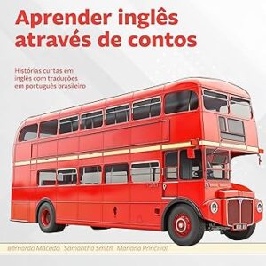 Aprender-ingles-atraves-de-contos-Historias-curtas-em-ingles-com-traducoes-em-portugues-brasileiro