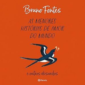 As-menores-historias-de-amor-do-mundo-The-Smallest-Love-Stories-in-the-World-e-outros-absurdos-And-Other-Absurdities