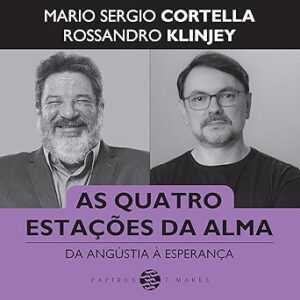 As quatro estações da alma: Da angústia à esperança As-quatro-estacoes-da-alma-Da-angustia-a-esperanca