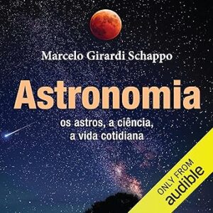 Astronomia-Astronomy-Os-astros-a-ciencia-a-vida-cotidiana-The-Stars-the-Science-the-Daily-Life