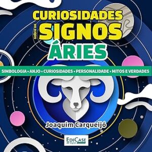 Audiobook-Curiosidades-Sobre-os-Signos-Aries-Simbologia-curiosidades-personalidade-mitos-e-verdade-Curiosidades-Sobre-os-Signos-Vol.-1