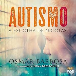 Autismo - A Escolha de Nícolas Autismo-A-Escolha-de-Nicolas