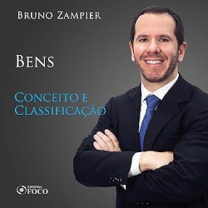 Bens: conceito e classificação: Direito Civil - Book 11 Bens-conceito-e-classificacao-Direito-Civil-Book-11