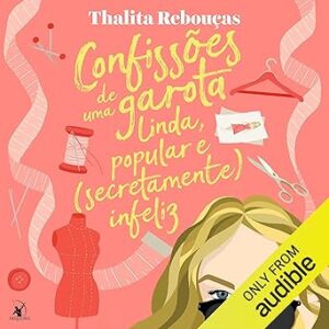 Confissoes-de-uma-garota-linda-popular-e-secretamente-infeliz-Confissoes-Livro-3-Confessions-Book-3