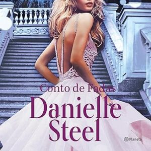 Conto-de-fadas-Fairy-Tale-Romance-inedito-da-autora-com-mais-de-um-bilhao-de-livros-vendidos-Unpublished-Novel-by-The-Author-with-More-than-A-Billion-Books-Sold