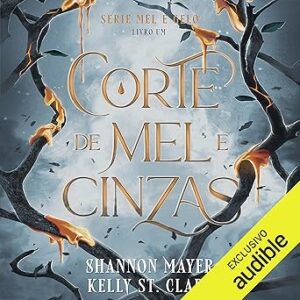 Corte-de-mel-e-cinzas-Serie-Mel-e-Gelo-Livro-1