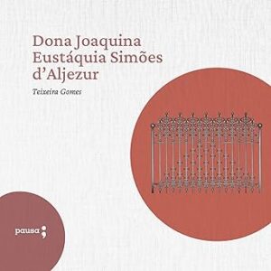 D.-Joaquina-Eustaquia-Simoes-Daljezur