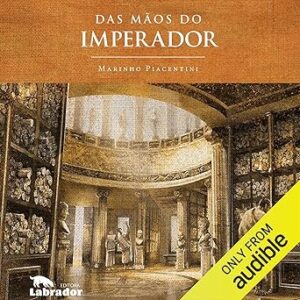 Das-maos-do-imperador-From-the-Hands-of-the-Emperor