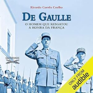 De-Gaulle-O-homem-que-resgatou-a-honra-da-Franca-The-Man-Who-Rescued-Frances-Honor