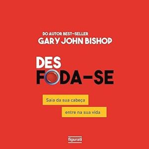 Des-Foda-se-resumo