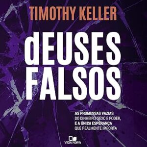 Deuses-falsos-Counterfeit-Gods
