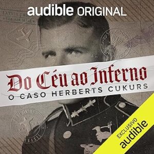 Do-Ceu-ao-Inferno-From-Heaven-to-Hell-O-Caso-Herberts-Cukurs-The-Herberts-Cukurs-Case