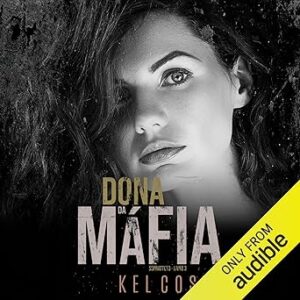 Dona da Máfia: Sopratutto, Livro 3 Dona-da-Mafia-Sopratutto-Livro-3