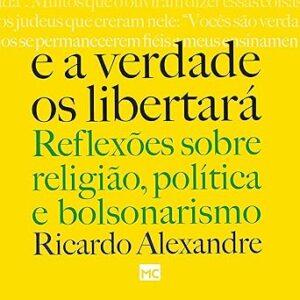 E-a-verdade-os-libertara-Reflexoes-sobre-religiao-politica-e-bolsonarismo