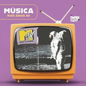 EP07-–-Musica-–-Papricast-Anos-80-7