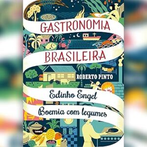Edinho-Engel-Boemia-com-legumes-Gastronomia-brasileira