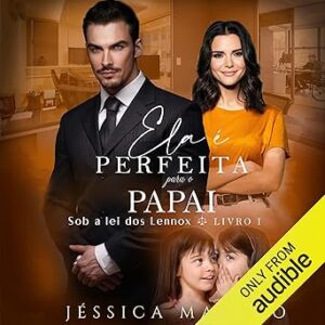 Ela-e-perfeita-para-o-papai-Shes-Perfect-for-Daddy-Sob-a-lei-dos-Lennox-Livro-1-Under-the-Lennox-Law-Book-1
