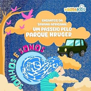 Encantos-da-Savana-Africana-Um-passeio-pelo-Parque-Kruger-Relaxamento-para-Criancas-Sonhos-e-Sonos-Vol.-1