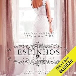 Espinhos-no-Paraiso-Thorns-in-Paradise-Trilogia-Dark-Paradise-Livro-2-Trilogy-Dark-Paradise-Book-2