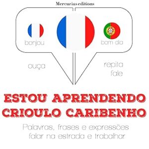 Estou-aprendendo-crioulo-caribenho-Ouca.-Repita.-Fale