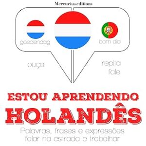 Estou-aprendendo-holandes-Ouca.-Repita.-Fale