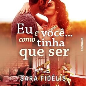 Eu e você... como tinha que ser Eu-e-voce.-como-tinha-que-ser